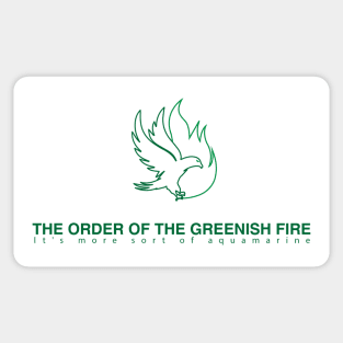 Order of the Greenish Fire Sticker